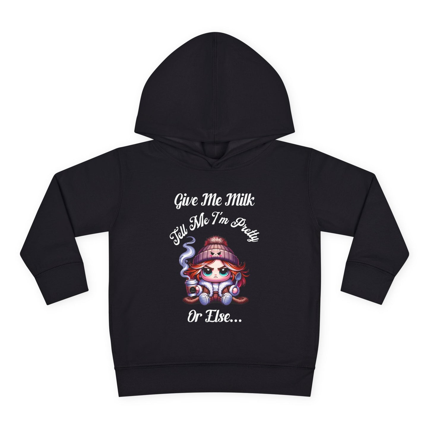 Cute Toddler Hoodie - "Give Me Milk, Tell Me I'm Pretty" Fleece Sweatshirt