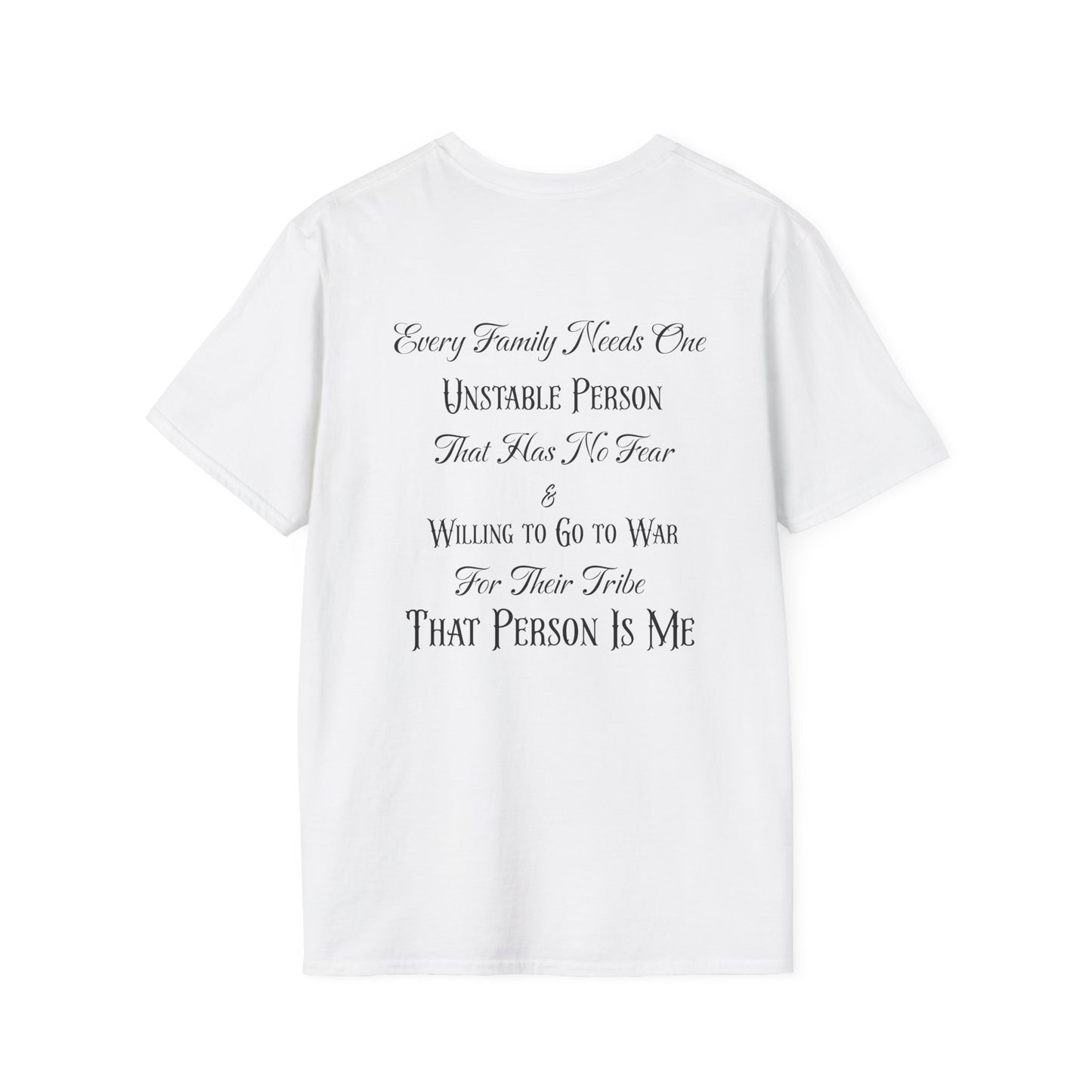 Unisex T-Shirt with Unstable Family Member Quote