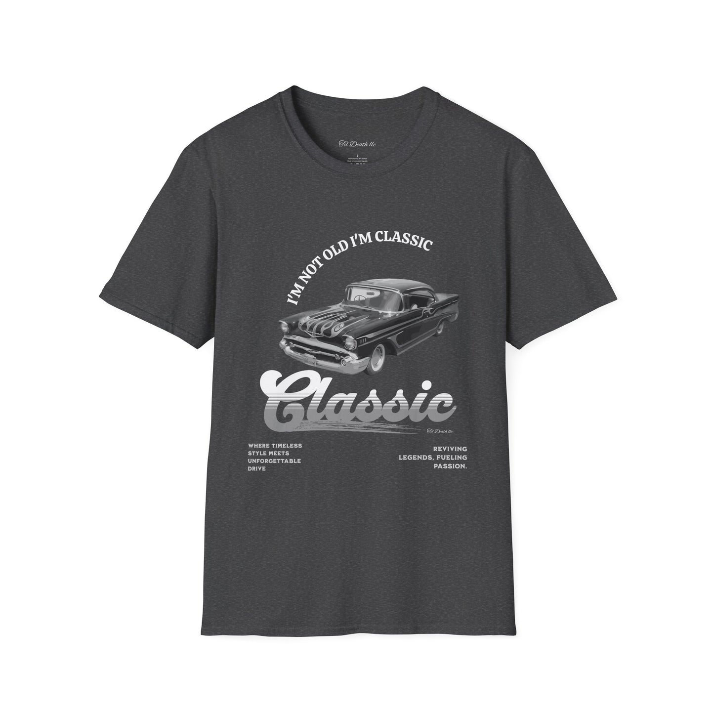 'I'm Not Old, I'm Classic' T-Shirt