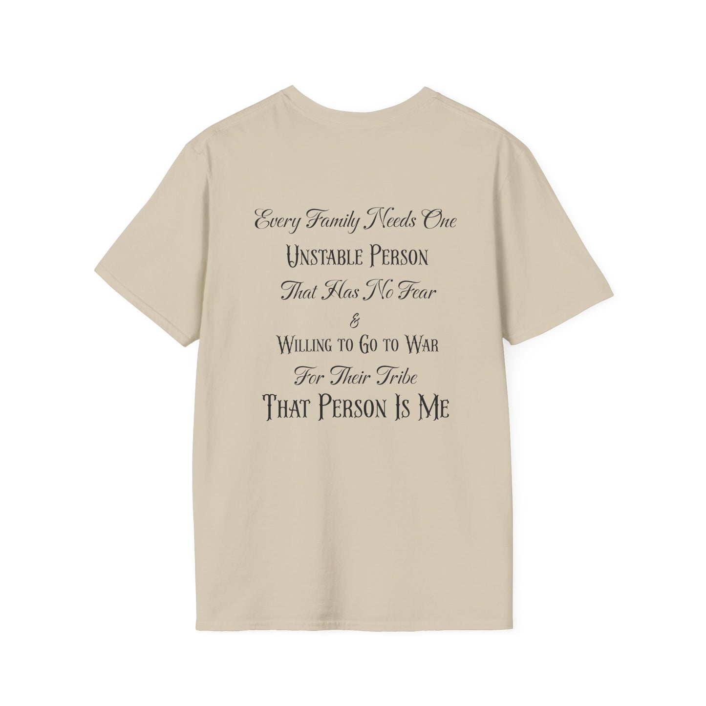 Unisex T-Shirt with Unstable Family Member Quote