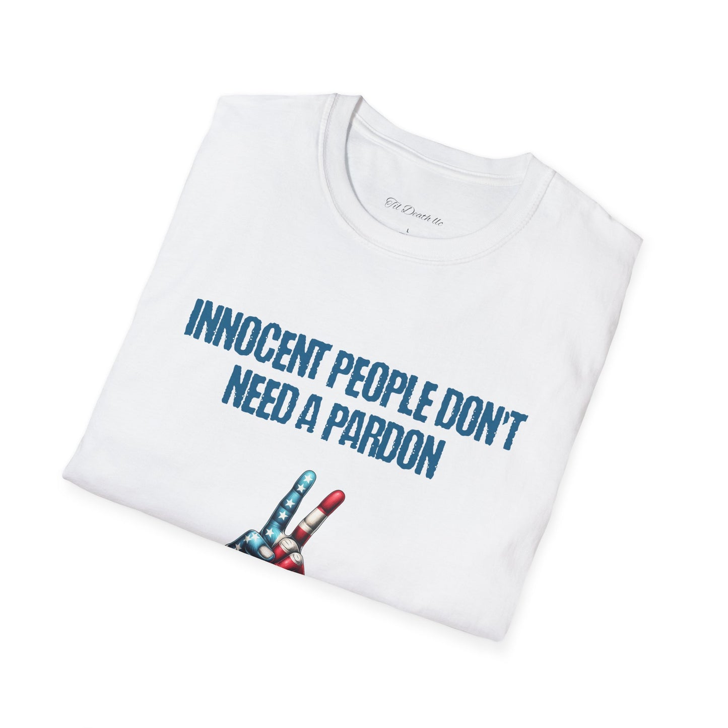 Innocent People Do Not Need Pardons T-Shirt