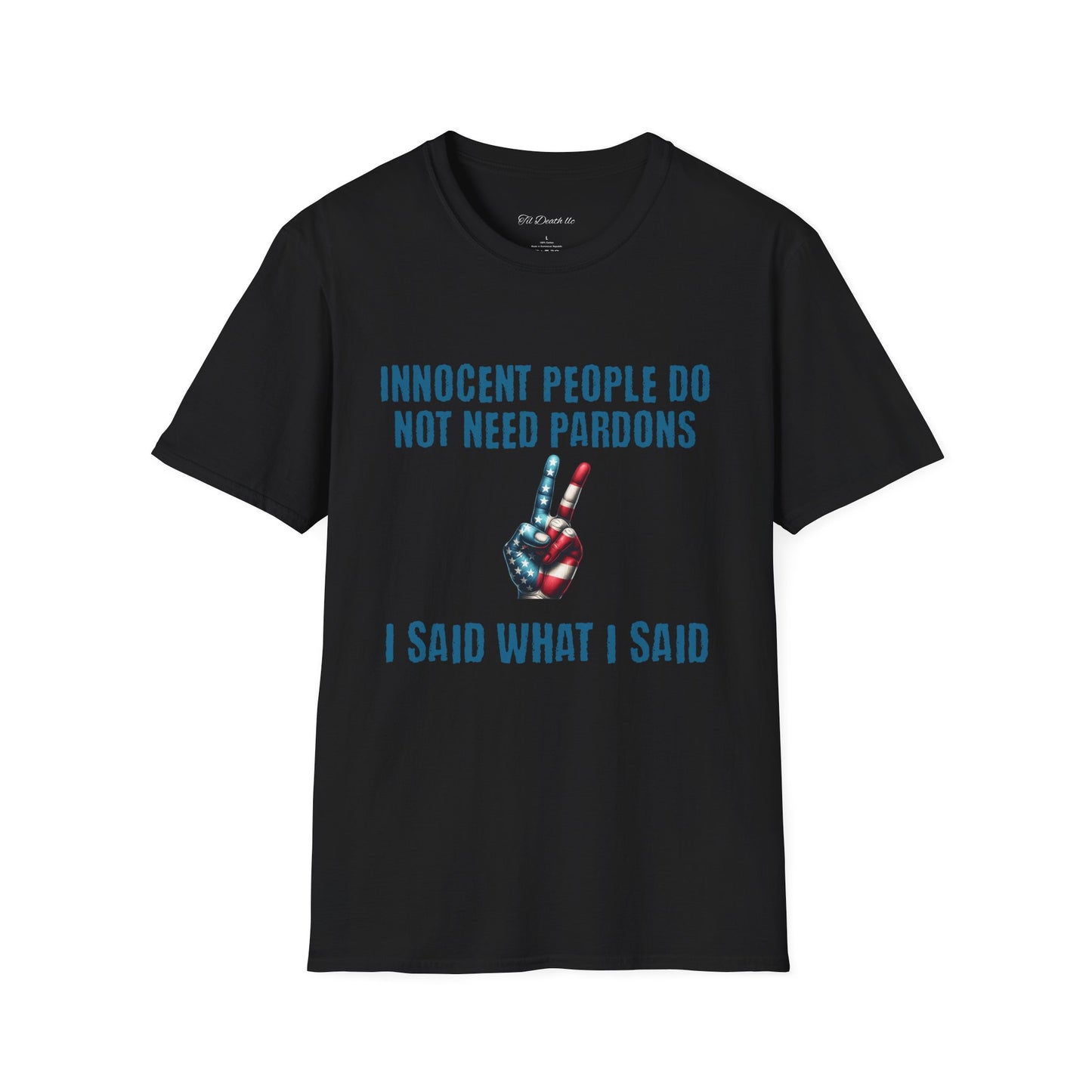 Innocent People Do Not Need Pardons T-Shirt