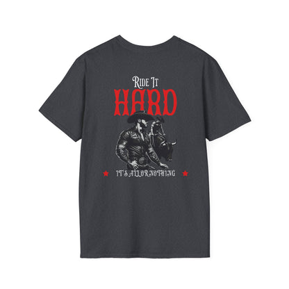 Ride It Hard Unisex Softstyle T-Shirt - Bold Graphic Tee for Rodeo Enthusiasts