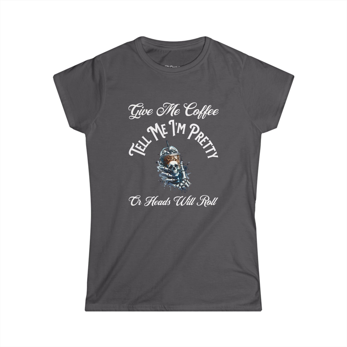 Funny Women's Coffee Tee - "Give Me Coffee, Tell Me I'm Pretty" - Cute Softstyle T-Shirt for Coffee Lovers