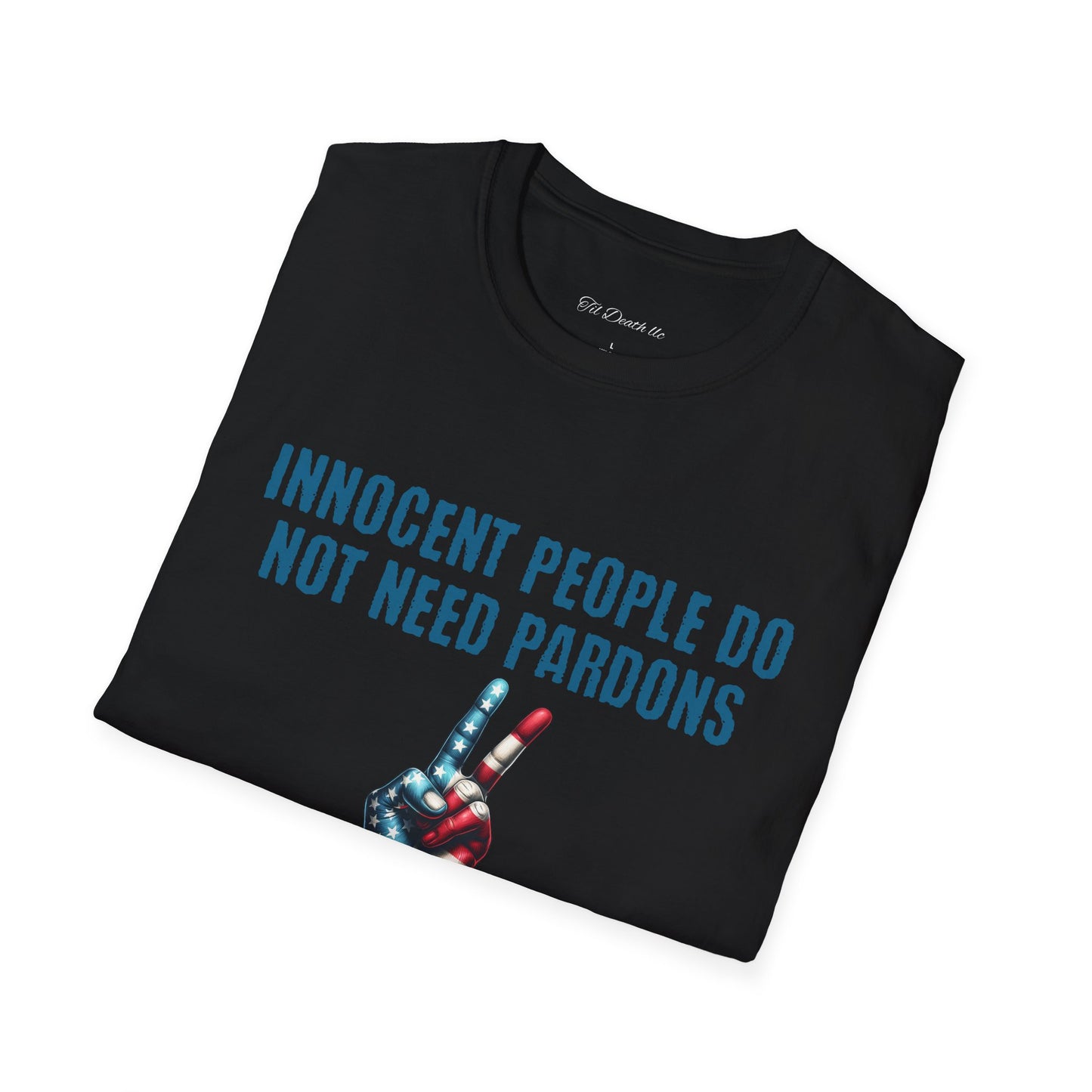 Innocent People Do Not Need Pardons T-Shirt