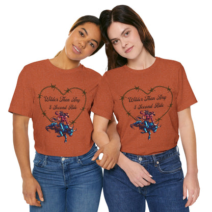 Wilder Than Any 8 Second Ride Unisex Tee - Perfect for Rodeo Fans