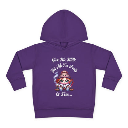 Cute Toddler Hoodie - "Give Me Milk, Tell Me I'm Pretty" Fleece Sweatshirt