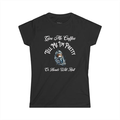 Funny Women's Coffee Tee - "Give Me Coffee, Tell Me I'm Pretty" - Cute Softstyle T-Shirt for Coffee Lovers